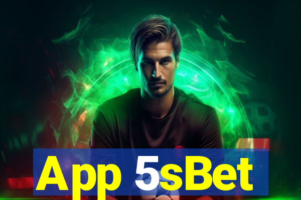 App 5sBet
